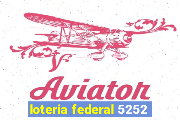 loteria federal 5252